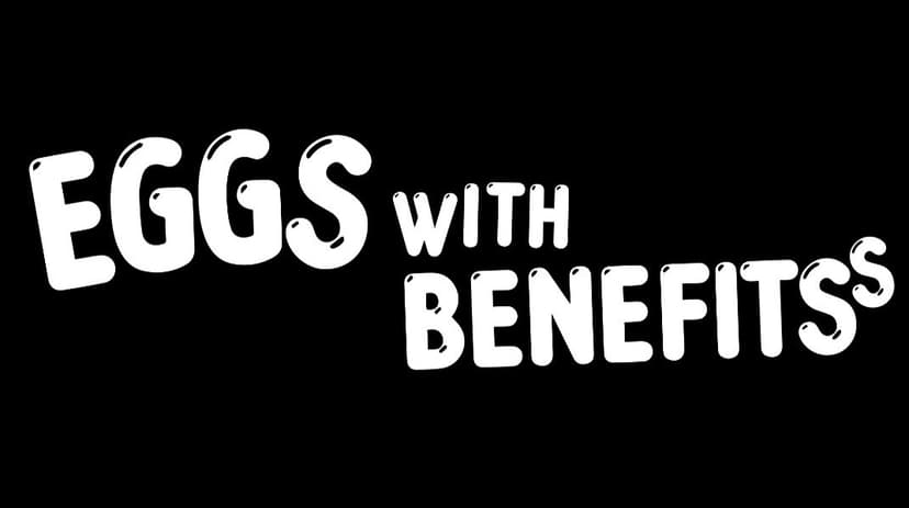 Eggs With Benefits